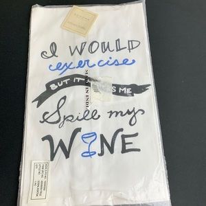 Sonoma kitchen tea towel “I would exercise, but it makes me spill my wine”